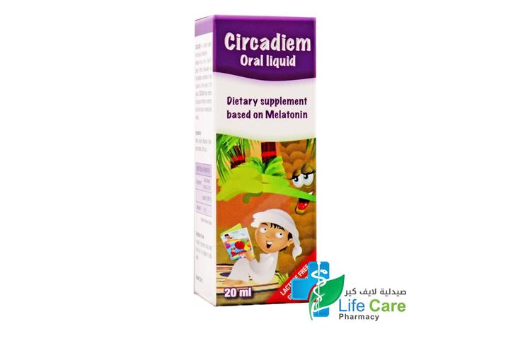 CIRCADIEM ORAL LIQUID 20 ML - Life Care Pharmacy