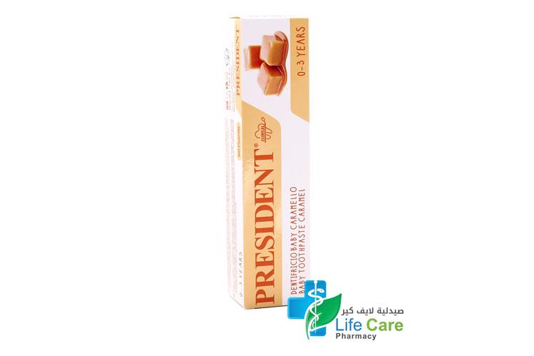 PRESIDENT BABY TOOTHPASTE CARAMEL 0 TO 3 YEARS 30 ML - Life Care Pharmacy