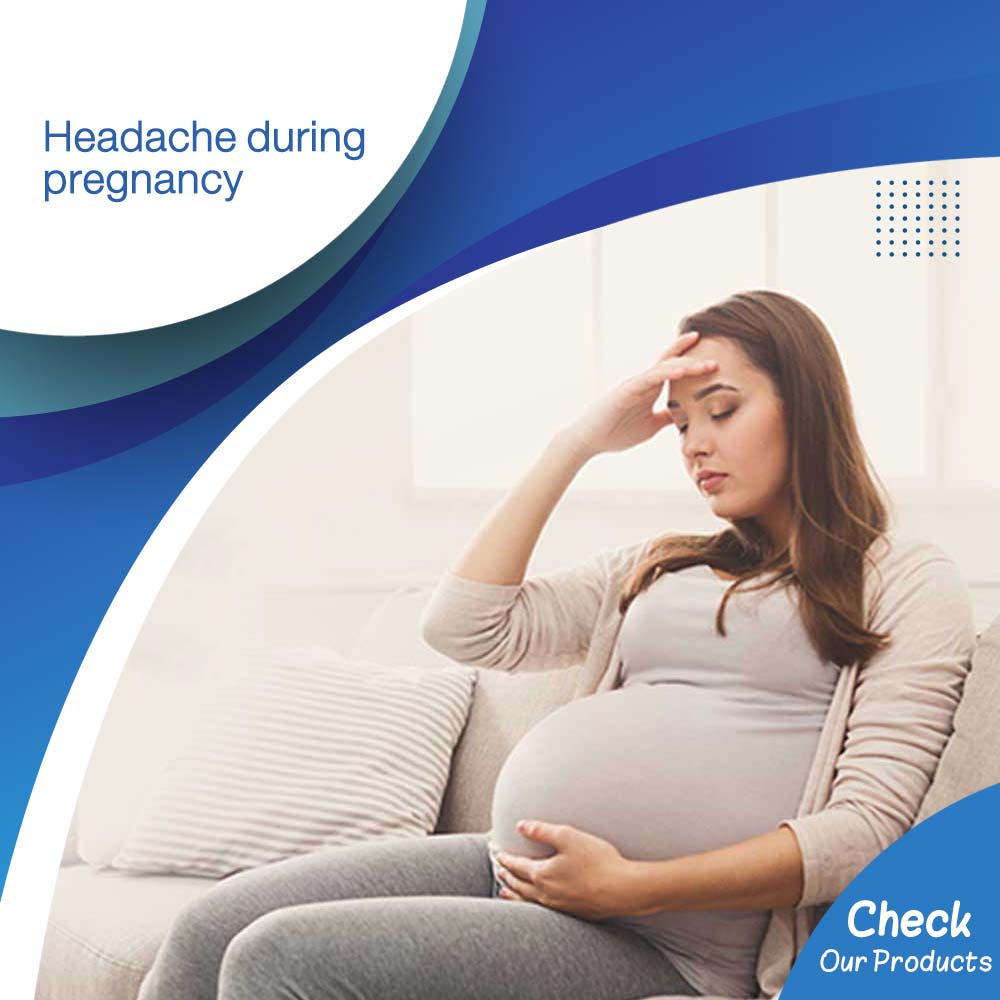 Headache during pregnancy - Life Care Pharmacy