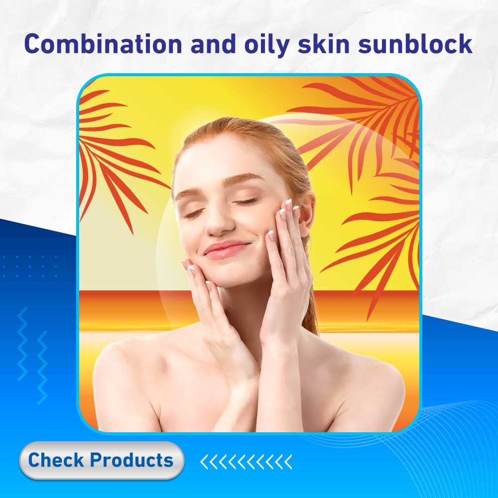 Combination and oily skin sunblock - Life care Pharmacy